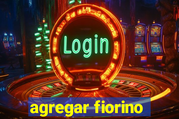 agregar fiorino